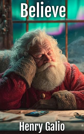 Cover of Believe (Christmas Chronicles 1) by Henry Galio